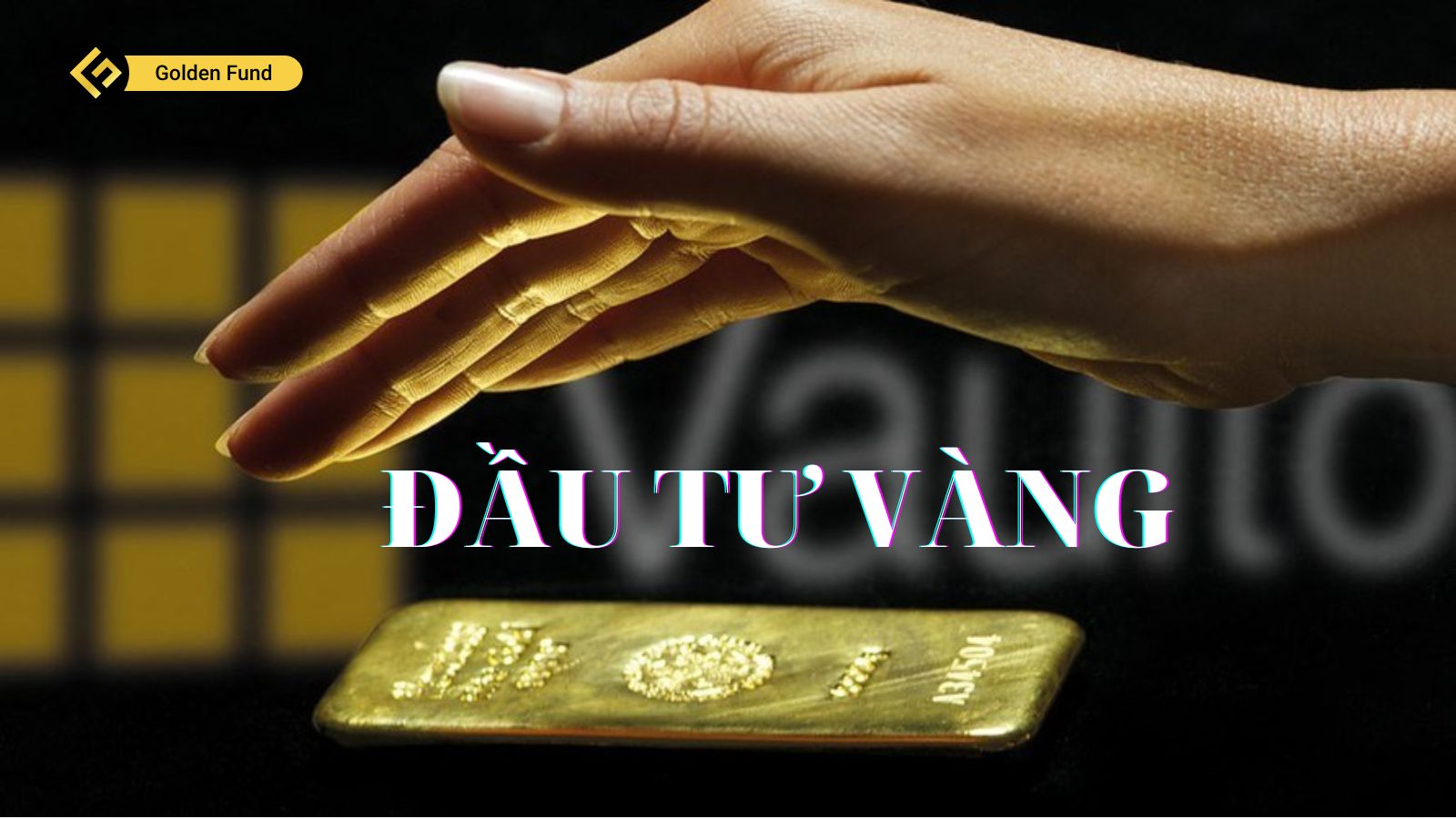 Vì sao nên tích luỹ Vàng?